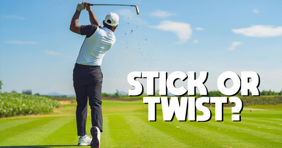 Stick Or Twist